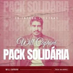 Pack Solidária - Will Caproni (18 Intros + Extras)