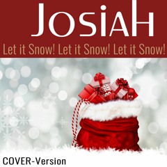 Josiah-"Let it Snow!" (COVER-Version)