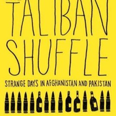pdf the taliban shuffle: strange days in afghanistan and pakistan