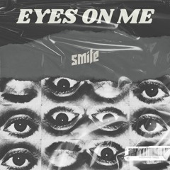 Eyes On Me