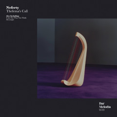 Neferty, Bar Melodia - I Am Not What You Think [Bar Melodia]