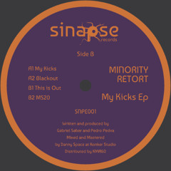 Minority Retort - My Kicks EP [SNPE001]