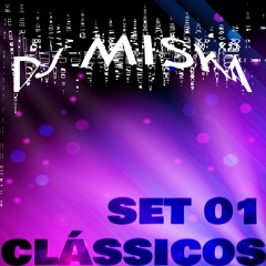 SET01 - CLÁSSICOS DJ MISKA
