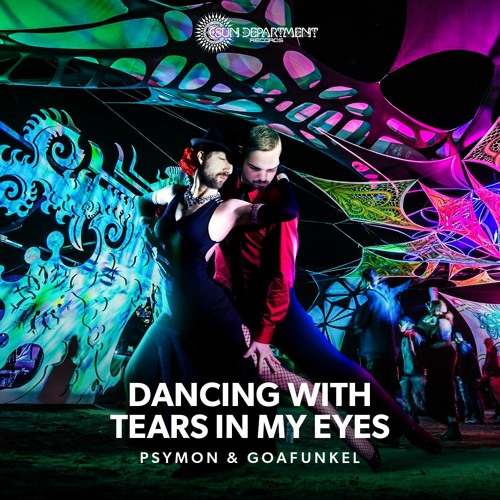 Psymon & Goafunkel - Dancing With Tears In My Eyes