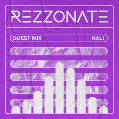 REZZONATE Guest Mix 029 - Nali