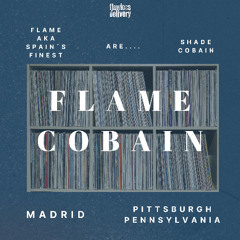 FLAME X Shade Cobain - FLAME COBAIN