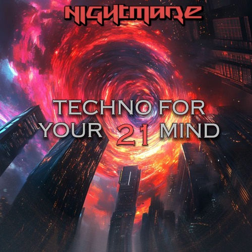 TECHNO FOR YOUR MIND #21