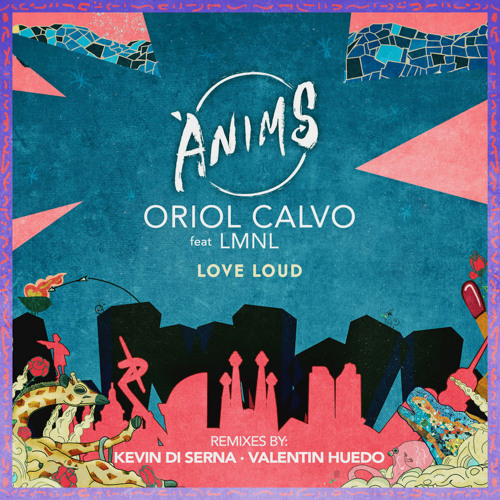 Premiere: Oriol Calvo - Love Loud ft. LMNL (Kevin Di Serna Remix) [Anims]