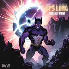 Contact Point - IT'S LONG [FREE DOWNLOAD]