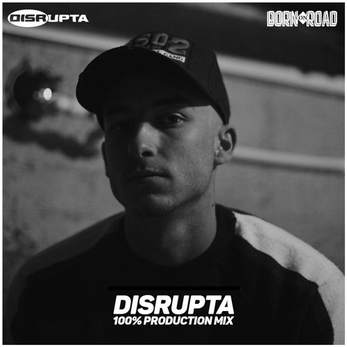 100% Disrupta Productions Mix