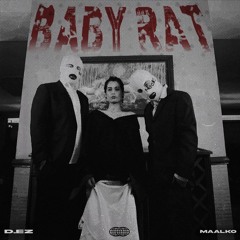 Baby Rat  (D.Ez ft Maalko)