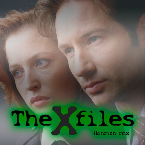 Stream The X Files (Honrizn remix) by Honrizn Listen online for free