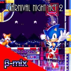 Carnival Night Act 2 - β-mix