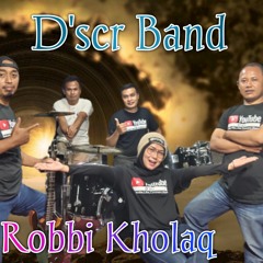 D'scr Band - Robbi Kholaq