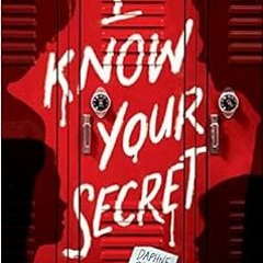 Access KINDLE ✓ I Know Your Secret by Daphne Benedis-Grab PDF EBOOK EPUB KINDLE