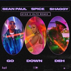 Spice, Sean Paul, Shaggy - Go Down Deh (UTGZ X HLFX Remix)FREE DL