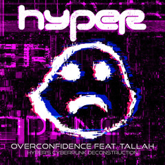 Overconfidence (Hyper's Cyberpunk Deconstruction) (Instrumental)