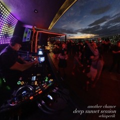 another chance a deep sunset session .wav