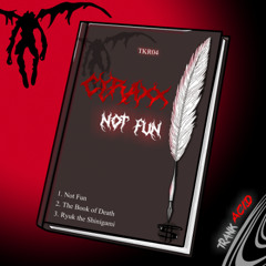 Cyraxx - Not Fun (Original Mix)