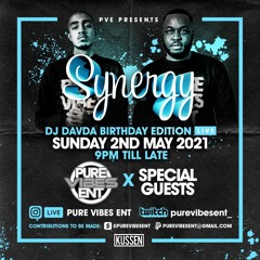 Pure Vibes Ent - Live ON IG - Synergy - DJ Davda Birthday 02.05.2021