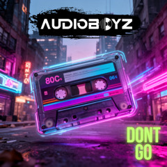 AudioBoyz - Don't Go [COMING TO BOUNCE HEAVEN DIGITAL 8th May 2026]