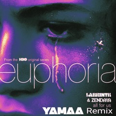 Labrinth - All For Us (Yamaa Remix)