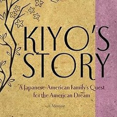 (Download PDF/Epub) Kiyo's Story: A Japanese-American Family's Quest for the American Dream By