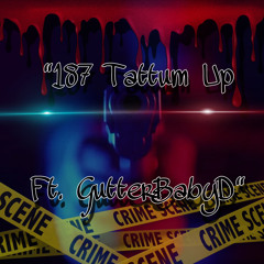 187 -Tattum Up Ft.  RealRezBaby