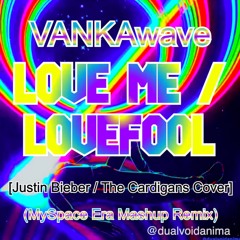 LOVE ME / LOVEFOOL (MySpace Era Mashup Remix) ⏐ (Justin Bieber / The Cardigans Cover)