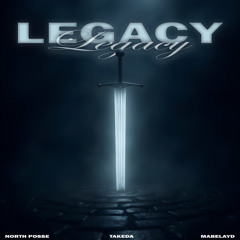 LEGACY w/NORTH POSSE, TAKEDA