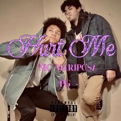 Hurt Me ft. MC Mariposa
