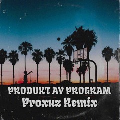 Willow - Produkt Av Program (Proxuz Remix)