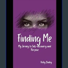 ebook read pdf 🌟 Finding Me: My Journey to Self-Discovery and Purpose     Paperback – January 26,