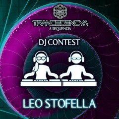 LEO STOFELLA - DJ CONTEST TRANCEDENCYA A SEQUENCIA 1º RODADA