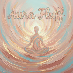 Aura Fluff