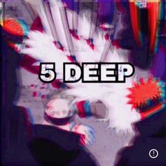 5 DEEP CHOPPED