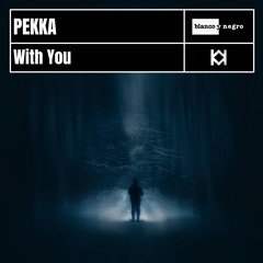 Pekka - With You