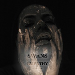 Swans - Empathy (Allicorn Mix)