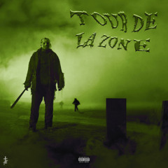 TOUR DE LA ZONE (feat. XÉNON 06)
