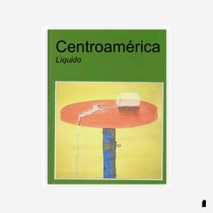 Centroamerica - Liquido (Alejandro Veneno Remix)