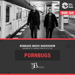 BMR368 mixed by Pornbugs - 30.12.2021