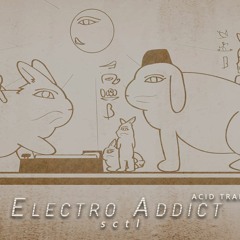 [PABAT!2022] Electro Addict