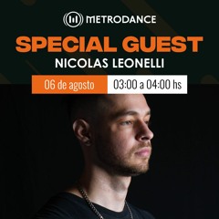 Special Guest Metrodance @ Nicolas Leonelli