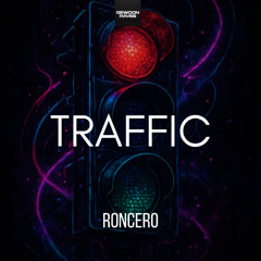 [FREE DL] Traffic (Hard Techno Edit) - Roncero x Gewoonraves