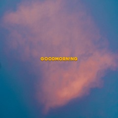 Vanilla Sky - GOODMORNING