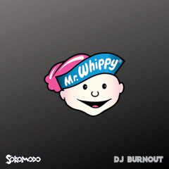 SoKomodo x DJ BURNOUT - Mister Whippy