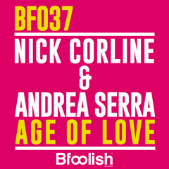 AGE OF LOVE ( NICK CORLINE & ANDREA SERRA ) F.I.K.A. Mix
