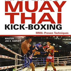 [DOWNLOAD] EPUB ☑️ Mastering Muay Thai Kick-Boxing: MMA-Proven Techniques by  Joe E.