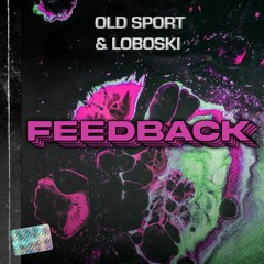 Old Sport & Loboski - Feedback