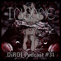 InSane - DiROL Podcast #31